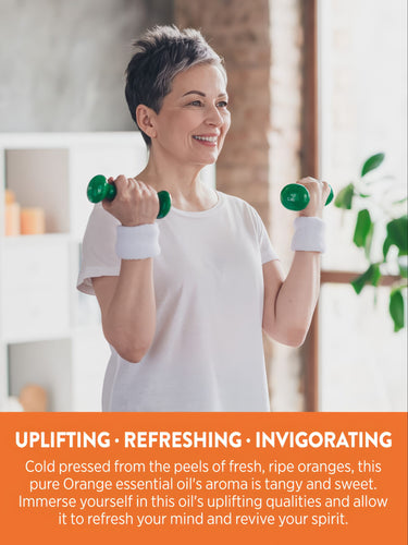 Middle-aged woman exercising with dumbbells; graphic states: UPLIFTING, REFRESHING, INVIGORATING. Orange oil aroma is tangy, sweet.