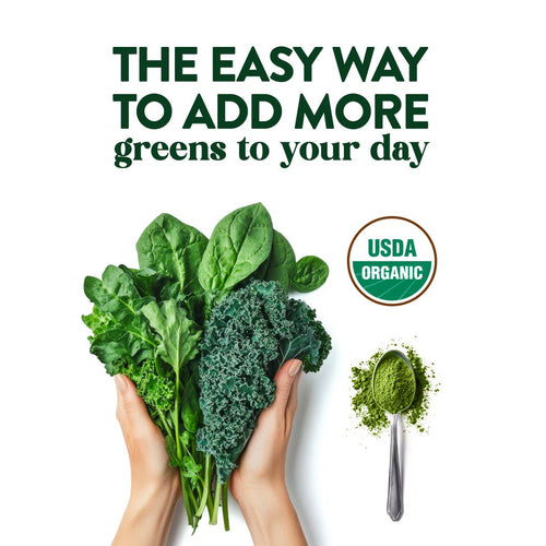 Hands hold fresh greens and a spoon of green powder with 'USDA ORGANIC' seal. Text reads 'EASY WAY TO ADD MORE greens to your day'.