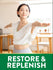 A woman practices yoga in a warrior pose, next to bold text stating 'RESTORE & REPLENISH'.